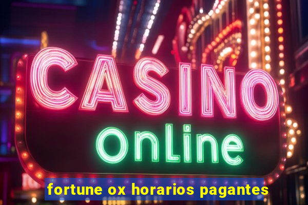 fortune ox horarios pagantes